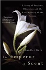 The Emperor Of Scent - Chandler Burr - 9780099460237