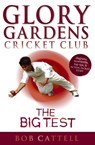 Glory Gardens 3 - The Big Test - Bob Cattell - 9780099461319