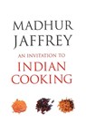 An Invitation to Indian Cooking - Madhur Jaffrey - 9780099463245