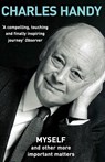 Myself and Other More Important Matters - Charles Handy - 9780099481881
