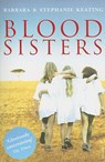 Blood Sisters - Barbara Keating ; Stephanie Keating - 9780099485148