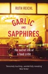 Garlic And Sapphires - Ruth Reichl - 9780099489979