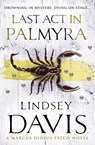 Last Act In Palmyra - Lindsey Davis - 9780099515128