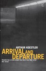 Arrival and Departure - Arthur Koestler - 9780099515418