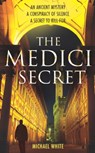 The Medici Secret - Michael White - 9780099520184