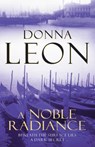 A Noble Radiance - LEON,  Donna - 9780099536666