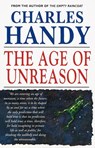 The Age Of Unreason - Charles Handy - 9780099548317