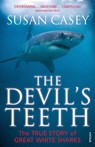 The Devil's Teeth - Susan Casey - 9780099555247