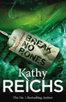 Break No Bones - Kathy Reichs - 9780099556589