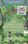 The Green Road Into The Trees - Hugh Thomson - 9780099558392