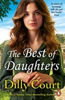 The Best of Daughters - Dilly Court - 9780099562580
