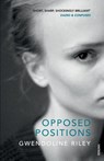 Opposed Positions - Gwendoline Riley - 9780099565192