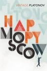 Happy Moscow - Andrey Platonov - 9780099577256