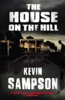 The House on the Hill - Kevin Sampson - 9780099578253