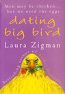 Dating Big Bird - Laura Zigman - 9780099579397