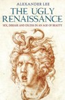 The Ugly Renaissance - Alexander Lee - 9780099579472