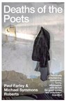 Deaths of the Poets - Michael Symmons Roberts ; Paul Farley - 9780099581321