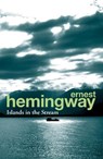 Islands in the Stream - Ernest Hemingway - 9780099586630