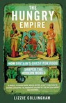 The Hungry Empire - Lizzie Collingham - 9780099586951