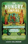 The Hungry Empire - Lizzie Collingham - 9780099586951