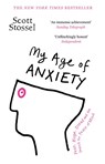 My Age of Anxiety - Scott Stossel - 9780099592068