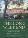 The Long Weekend - Adrian Tinniswood - 9780099592853