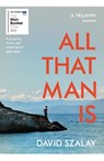 All That Man Is - David Szalay - 9780099593690