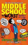 Middle School: The Worst Years of My Life - James Patterson - 9780099596783