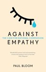 Against Empathy - Paul Bloom - 9780099597827