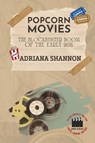 Popcorn Movies-The Blockbuster Boom of the Early 90s - Adriana Shannon - 9780109338143