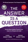 The Answer is a Question - Laura Ashley-Timms ; Dominic Ashley-Timms - 9780117093911