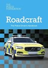 Roadcraft: The Police Driver's Handbook 2025 - The Police Foundation - 9780117095045