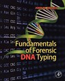 Fundamentals of Forensic DNA Typing - John M. (NIST Fellow and Special Assistant to the Director for Forensic Science Butler - 9780123749994