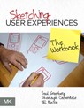 Sketching User Experiences: The Workbook - Saul (PhD Greenberg ; Sheelagh (Professor at the University of Calgary where she holds a Canada Research Chair in Information Visualization and an NSERC/AITF/SMART Industrial Research Chair in Interactive Technologies.) Carpendale ; Nicolai (Nicolai Marquardt is a PhD candidate at the University of  - 9780123819598