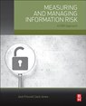 Measuring and Managing Information Risk - Jack (VP Freund ; Jack (Co-founder and president of CXOWARE Jones - 9780124202313