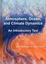 Atmosphere, Ocean and Climate Dynamics - John (Massachusetts Institute of Technology Marshall ; R. Alan (Massachusetts Institute of Technology Plumb - 9780125586917