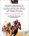 Performance Evaluation and Attribution Volume 1 - Russ (Associate Professor of Finance Wermers ; Bernd R. (Managing Director of IDS GmbH Fischer - 9780128182970