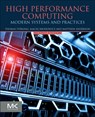 High Performance Computing - Thomas (Indiana University Bloomington Sterling ; Maciej (Indiana University Bloomington Brodowicz ; Matthew (Department of English Anderson - 9780128230350