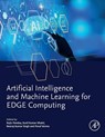 Artificial Intelligence and Machine Learning for EDGE Computing - Rajiv Pandey ; Sunil Kumar (Researcher Khatri ; Neeraj Kumar Singh - 9780128240540