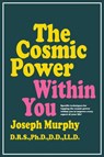 The Cosmic Power Within You - Murphy Joseph Murphy - 9780131791282
