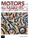 Motors for Makers - Matthew Scarpino - 9780134032832