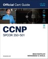 CCNP SPCOR 350-501 Official Cert Guide - Brad Riapolov ; Mohammad Said Khalil - 9780135324806