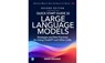 Quick Start Guide to Large Language Models - Sinan Ozdemir - 9780135346563