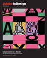 Adobe InDesign Classroom in a Book 2026 Release - Kelly Anton ; Tina DeJarld - 9780135495360