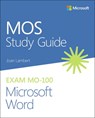 MOS Study Guide for Microsoft Word Exam MO-100 - Joan Lambert - 9780136628040