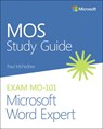 MOS Study Guide for Microsoft Word Expert Exam MO-101 - Paul McFedries - 9780136628378