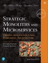 Strategic Monoliths and Microservices - Vaughn Vernon ; Tomasz Jaskula - 9780137355464