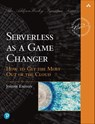 Serverless as a Game Changer - Joseph Emison - 9780137392629