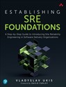 Establishing SRE Foundations - Vladyslav Ukis - 9780137424603