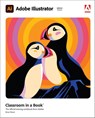 Adobe Illustrator Classroom in a Book (2022 release) - Brian Wood - 9780137622153